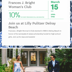  Join us at Lilly Pulitzer in support of Frances J. Bright Woman's Club!